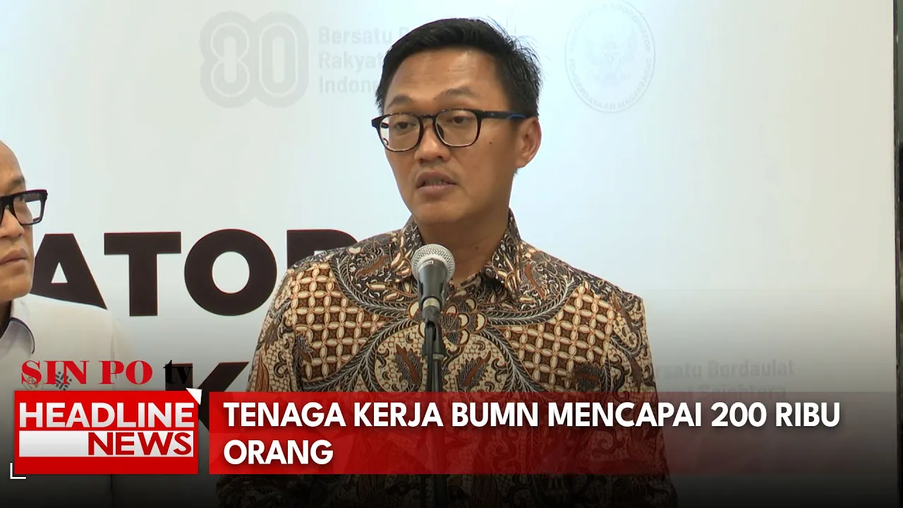 Tenaga Kerja BUMN Mencapai 200 Ribu Orang