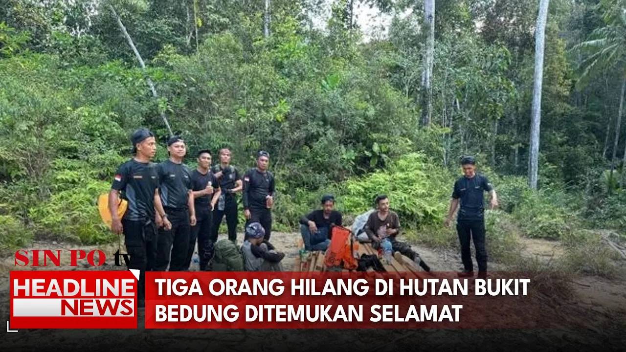 Tiga Orang Hilang Di Hutan Bukit Bedung Ditemukan Selamat
