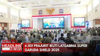 6.501 Prajurit Ikuti Latgabma Super Garuda Shield 2025