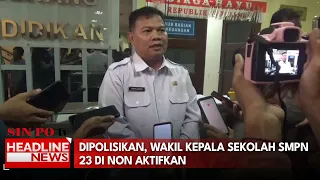 Dipolisikan, Wakil Kepala Sekolah SMPN 23 Dinonaktifkan