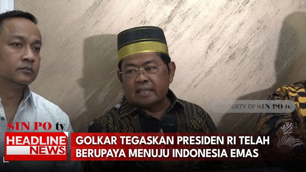 Golkar Tegaskan Presiden RI Telah Berupaya Menuju Indonesia Emas