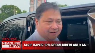 Hari Ini Tarif Impor 19% Resmi Berlaku, Airlangga Sebut Sosialisasi Masih Berlangsung