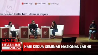 Hari Kedua Seminar Nasional LAB 45
