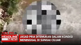 Jasad Pria Ditemukan Dalam Kondisi Meninggal Di Sungai Ciluar