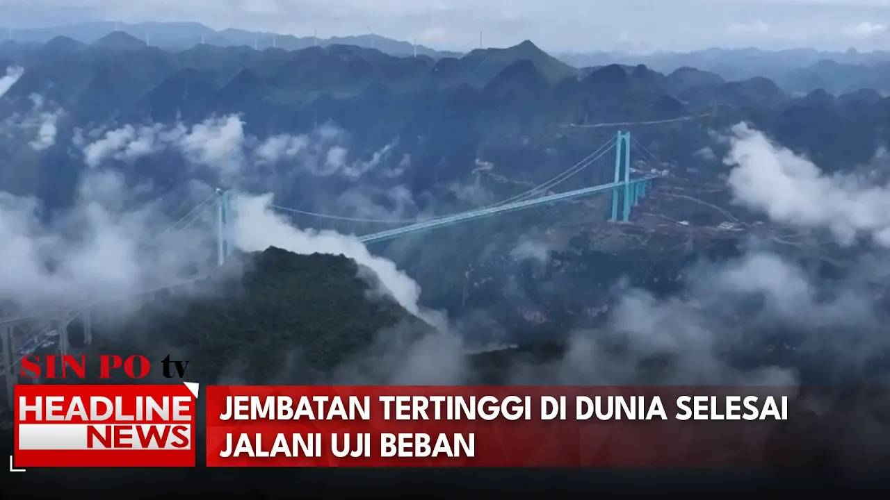 Jembatan Tertinggi Di Dunia Selesai Jalani Uji Beban