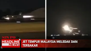 Jet Tempur Malaysia Meledak dan Terbakar