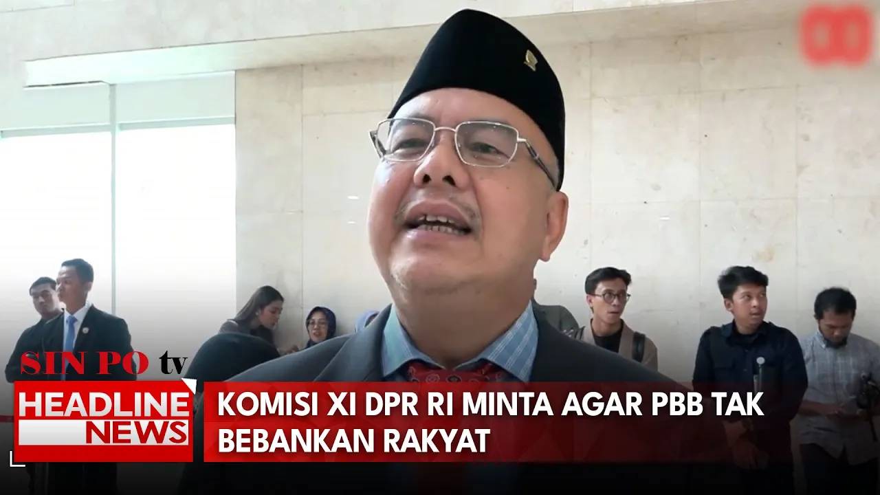 Komisi XI DPR RI Minta Agar PBB Tak Bebankan Rakyat