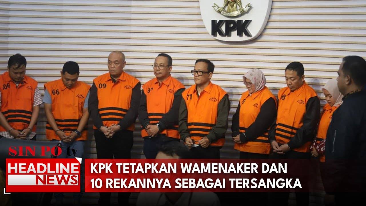 KPK Tetapkan Wamenaker dan 10 Rekannya Sebagai Tersangka