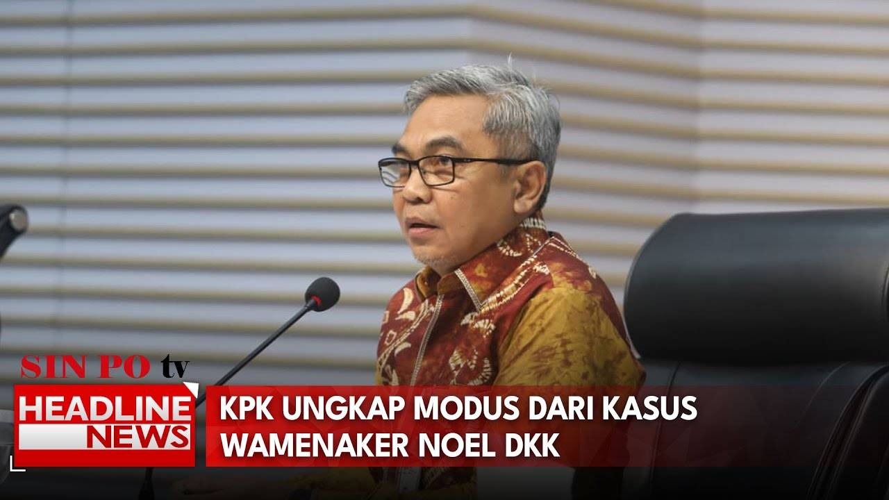 KPK Ungkap Modus Dari Kasus Wamenaker Noel Dkk