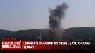 Ledakan di Pabrik US Steel, 1 Orang Tewas