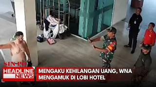 Mengaku Kehilangan Uang, WNA Mengamuk di Lobi Hotel