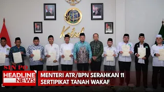 Menteri ATR/BPN Serahkan 11 Sertipikat Tanah Wakaf