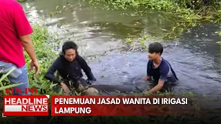 Penemuan Jasad Wanita Di Irigasi Lampung