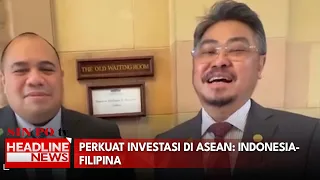 Perkuat Investasi Di ASEAN: Indonesia- Filipina