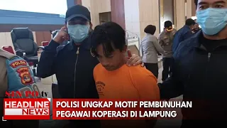 Polisi Ungkap Motif Pembunuhan Pegawai Koperasi Di Lampung