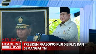 Presiden Prabowo Puji Disiplin Dan Semangat TNI