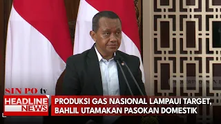 Produksi Gas Nasional Lampaui Target, Bahlil Utamakan Pasokan Domestik
