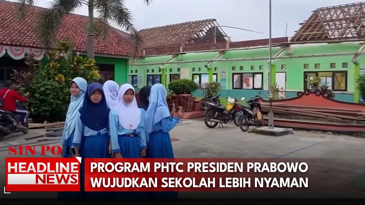 Program PHTC Presiden Prabowo Wujudkan Sekolah Lebih Nyaman