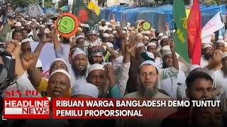 Ribuan Warga Bangladesh Demo Tuntut Pemilu Proporsional