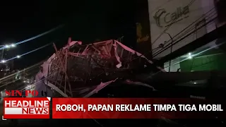 Roboh, Papan Reklame Timpa Tiga Mobil