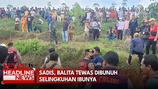 Sadis, Balita Tewas Dibunuh Selingkuhan Ibunya