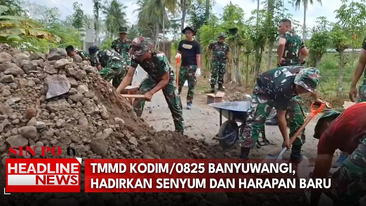 TMMD Kodim/0825 Banyuwangi Hadirkan Senyum dan Harapan Baru