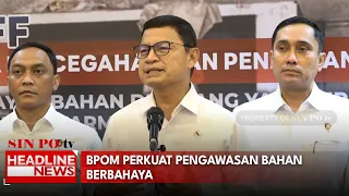 BPOM Perkuat Pengawasan Bahan Berbahaya