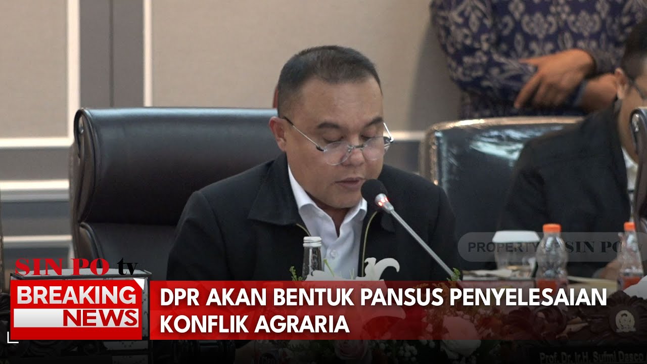 DPR Akan Bentuk Pansus Penyelesaian Konflik Agraria