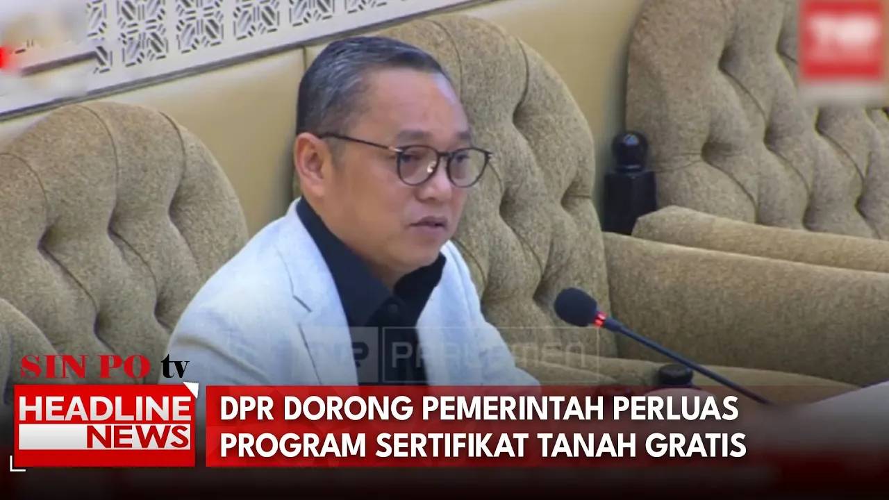 DPR Dorong Pemerintah Perluas Program Sertifikat Tanah Gratis