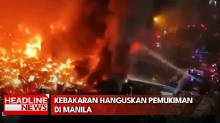 Kebakaran Hanguskan Pemukiman Di Manila