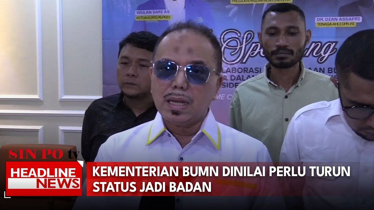 Kementerian BUMN Dinilai Perlu Turun Status Jadi Badan