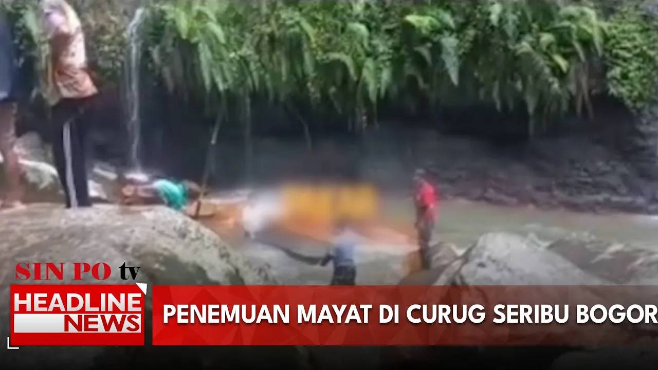 Penemuan Mayat Di Curug Seribu Bogor