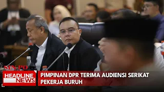 Pimpinan DPR Terima Audiensi Serikat Pekerja Buruh