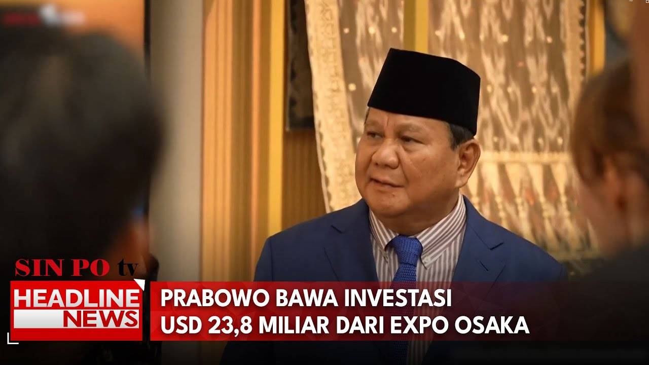Prabowo Bawa Investasi USD 23,8 Miliar Dari Expo Osaka