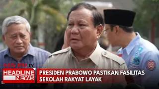 Presiden Prabowo Pastikan Fasilitas Sekolah Rakyat Layak