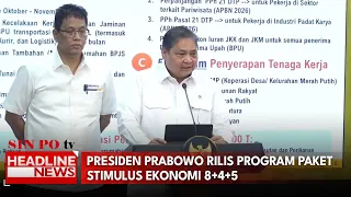 Presiden Prabowo Rilis Program Paket Stimulus Ekonomi 8+4+5