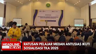 Ratusan Pelajar Medan Antusias Ikuti Sosialisasi TKA 2025