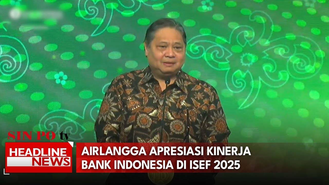 Airlangga Apresiasi Kinerja Bank Indonesia di ISEF 2025
