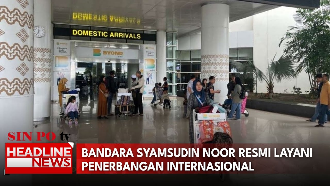 Bandara Syamsudin Noor Resmi Layani Penerbangan Internasional