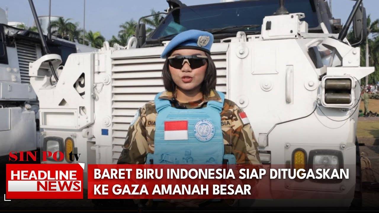 Baret Biru Indonesia Siap Ditugaskan ke Gaza: Amanah Besar