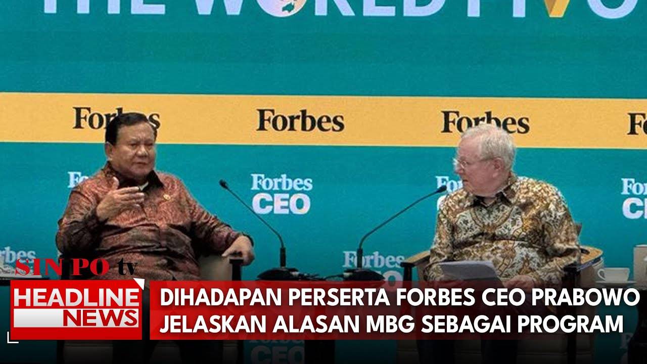 Dihadapan Perserta Forbes CEO Prabowo Jelaskan Alasan Pilih MBG Sebagai Program