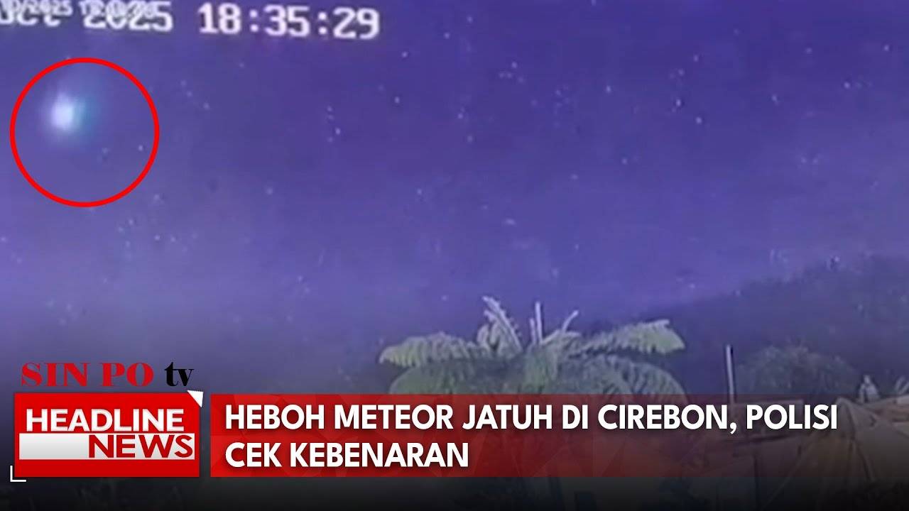 Heboh Meteor Jatuh di Cirebon, Polisi Cek Kebenaran