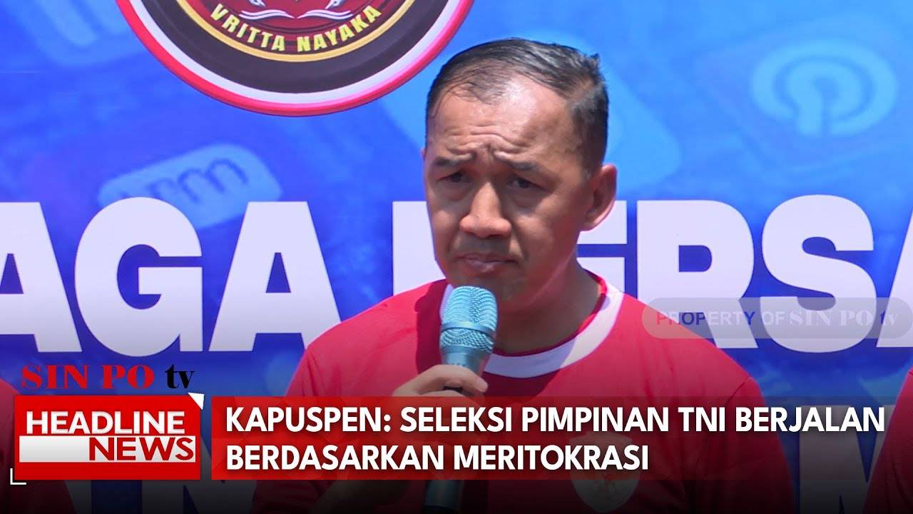 Kapuspen: Seleksi Pimpinan TNI Berjalan Berdasarkan Meritokrasi