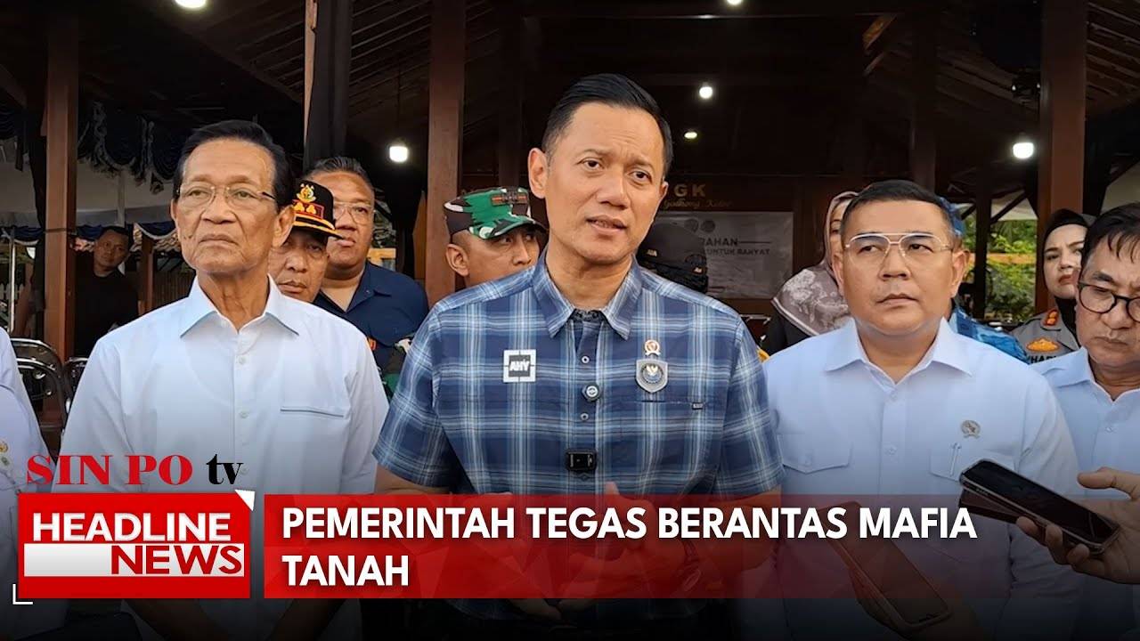 Pemerintah Tegas Berantas Mafia Tanah