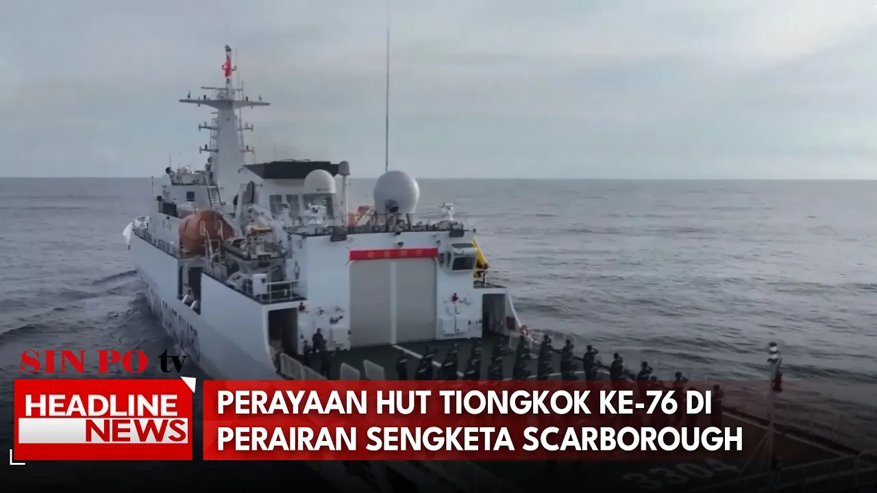 Perayaan HUT Tiongkok Ke-76 Di Perairan Sengketa Scarborough Shoal