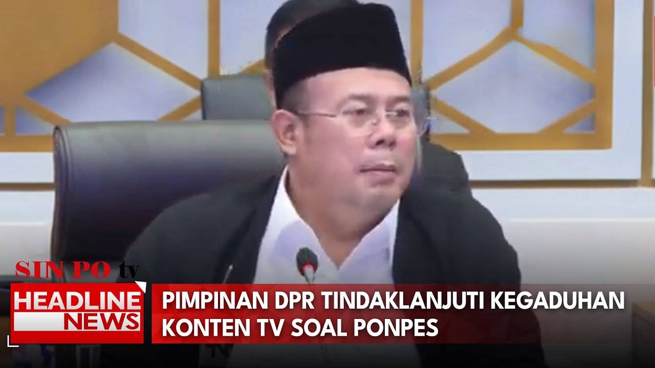Pimpinan DPR Tindaklanjuti Kegaduhan Konten TV Soal Ponpes