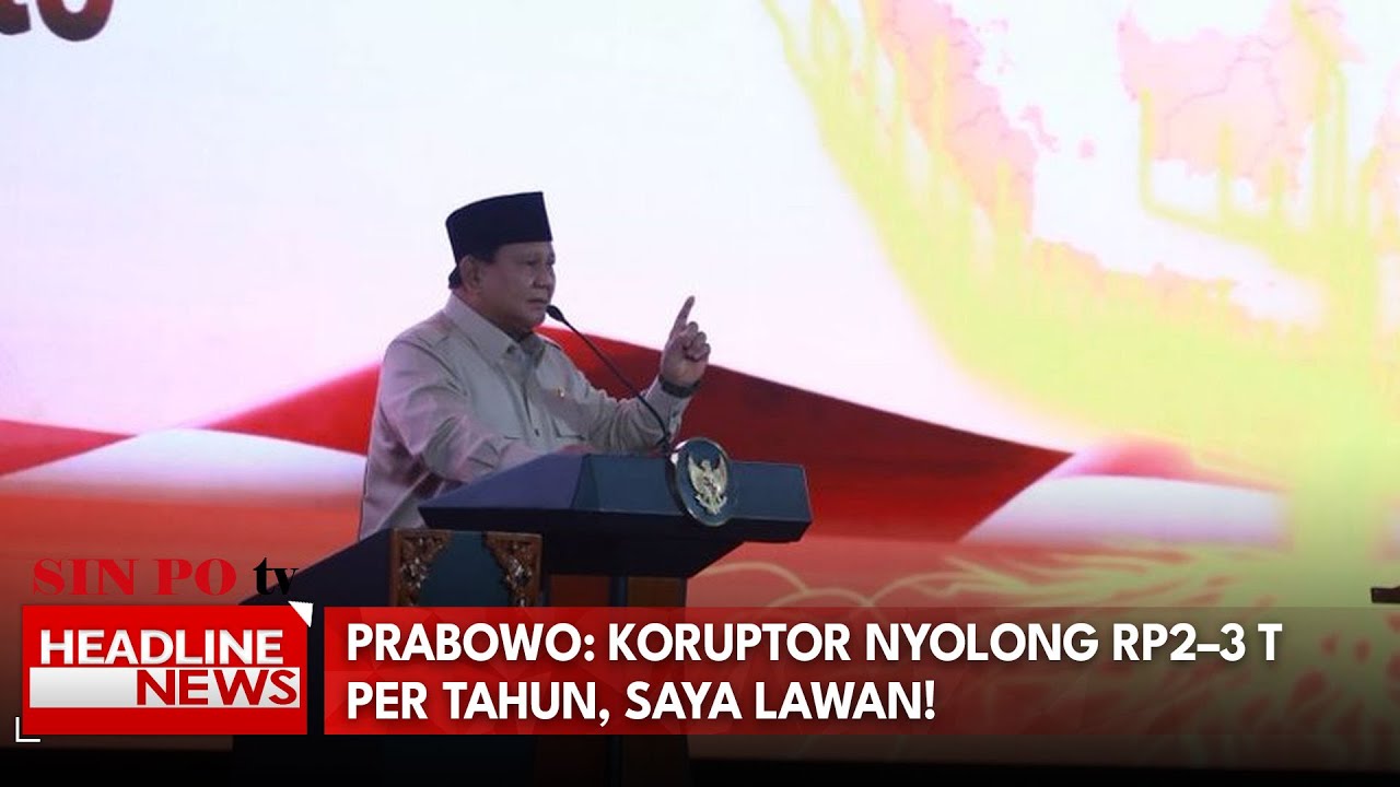 Prabowo: Koruptor Nyolong Rp2–3 T Per Tahun, Saya Lawan!
