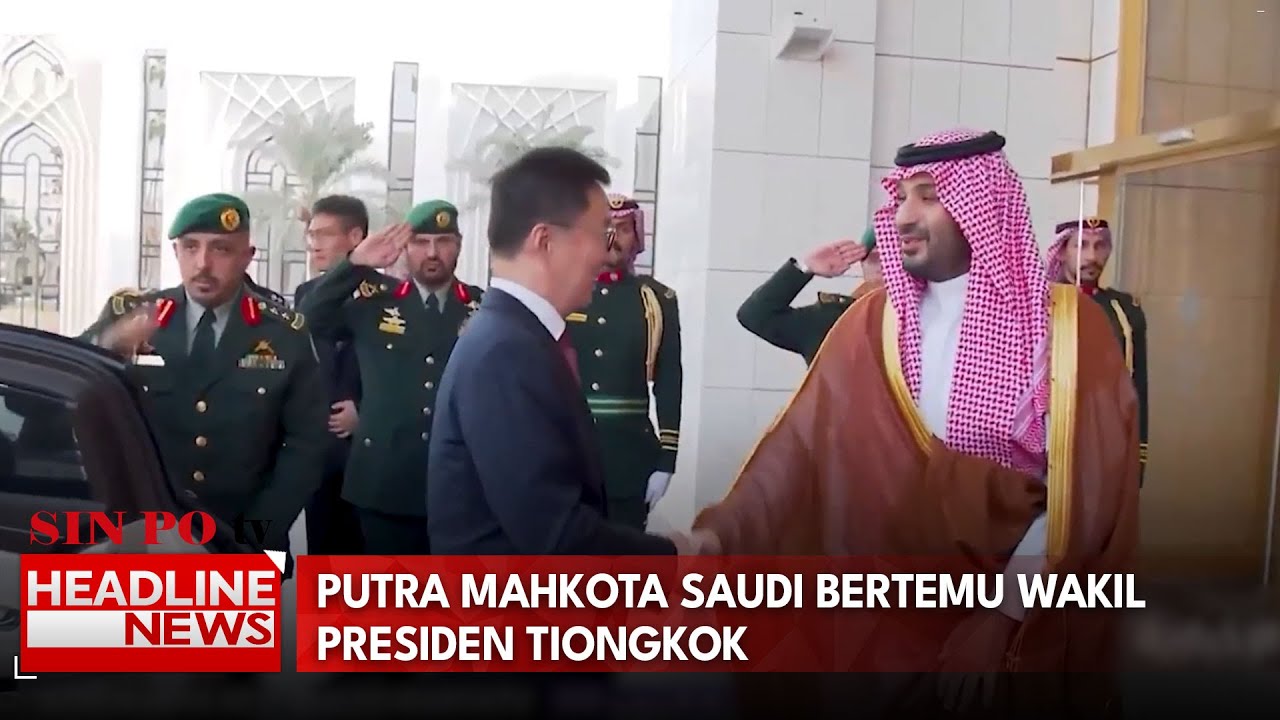 Putra Mahkota Saudi Bertemu Wakil Presiden Tiongkok