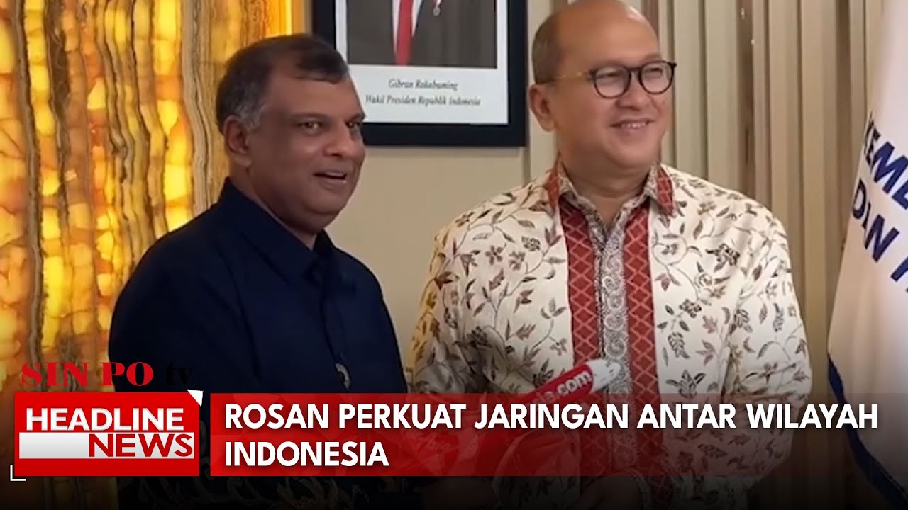 Rosan Perkuat Jaringan Antar Wilayah Indonesia