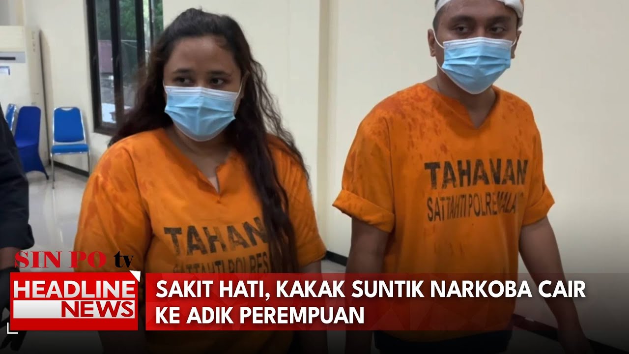 Sakit Hati, Kakak Suntik Narkoba Cair ke Adik Perempuan